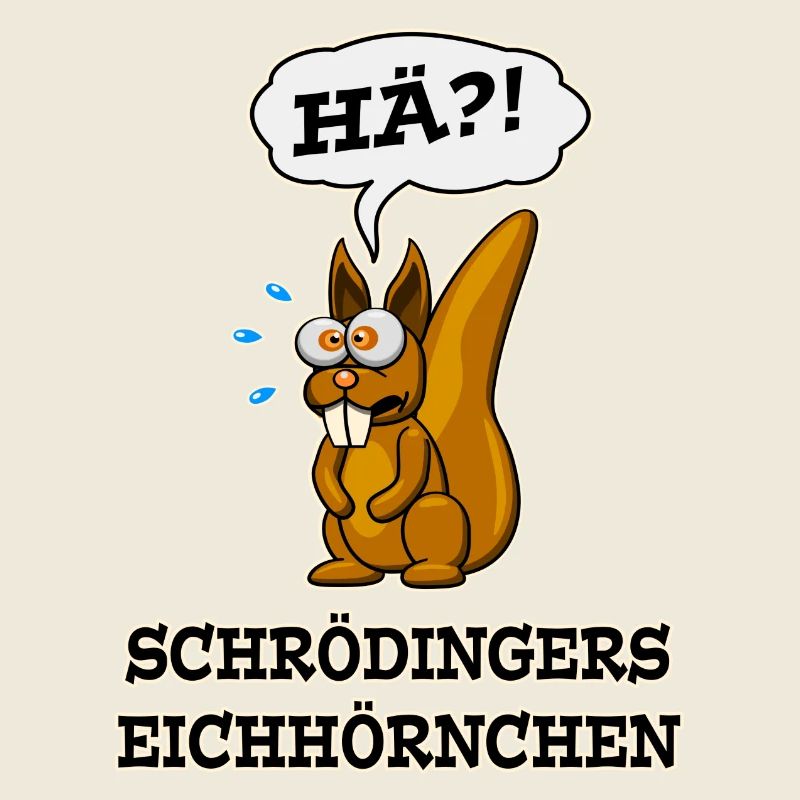 Schrödingers Eichhörnchen