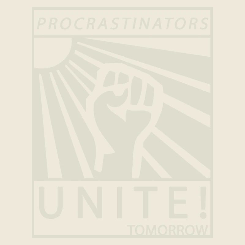Procrastinators Unite Tomorrow Chillen Geschenk