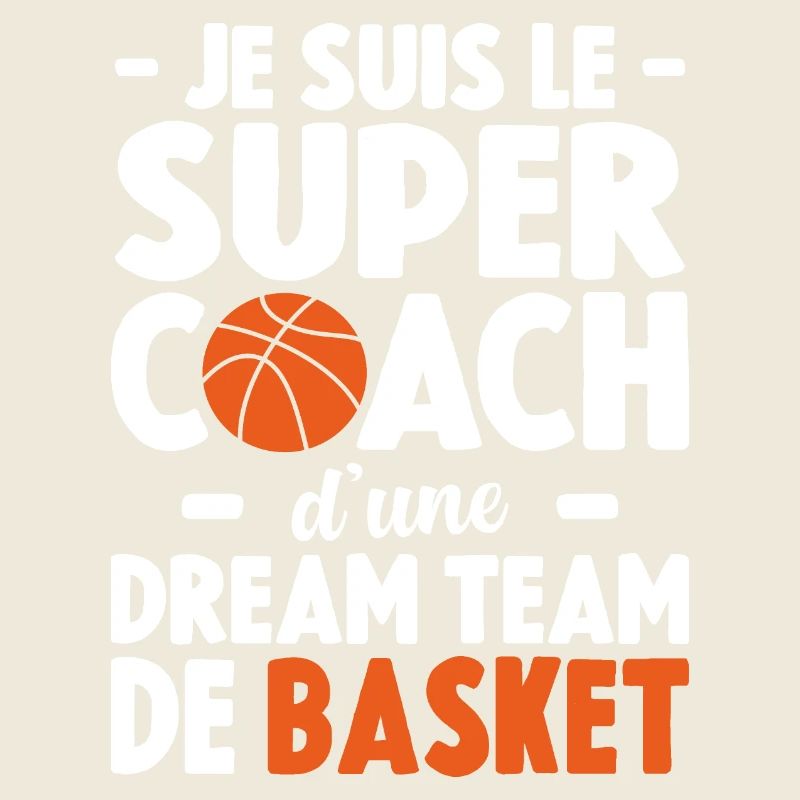 Je Suis Le Super Coach D'une Dream Team De Basket
