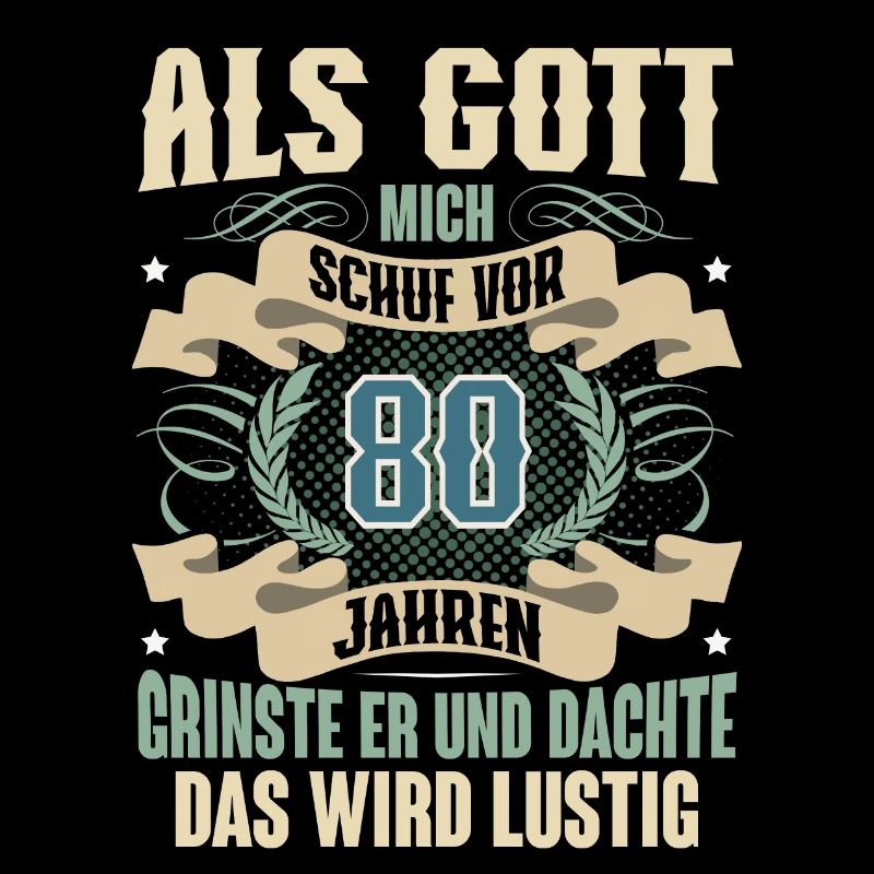 80. Geburtstag Als Gott Mich Schuf Vor