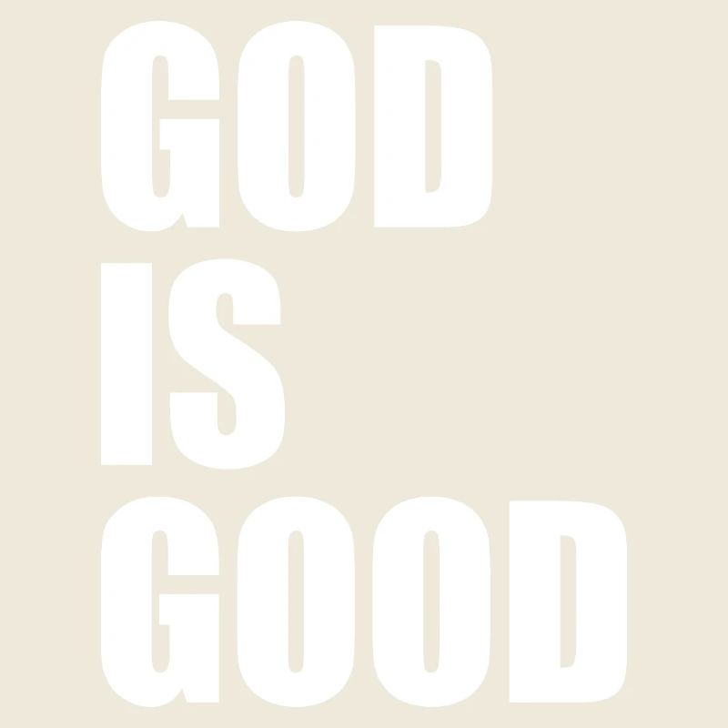 God is good