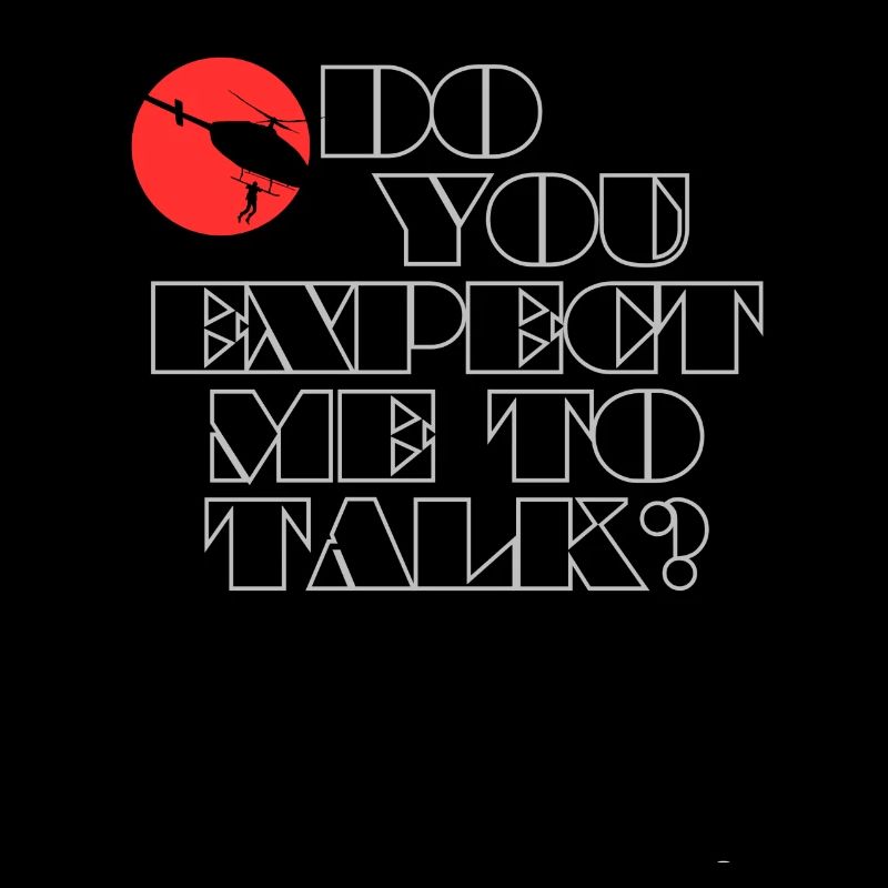 Erwartest du, dass ich rede?