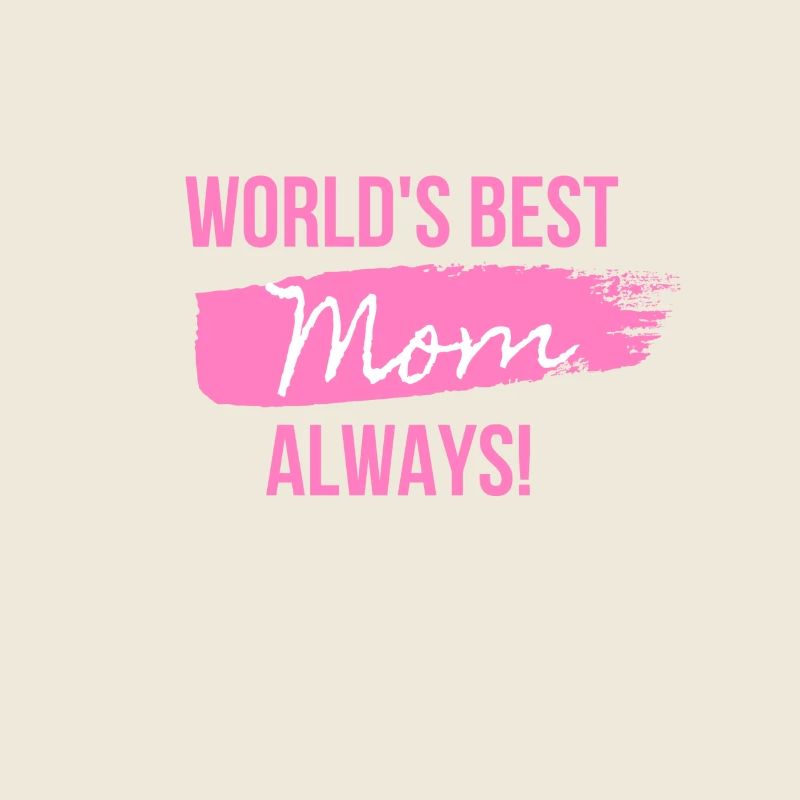 Die beste Mutter der Welt immer!