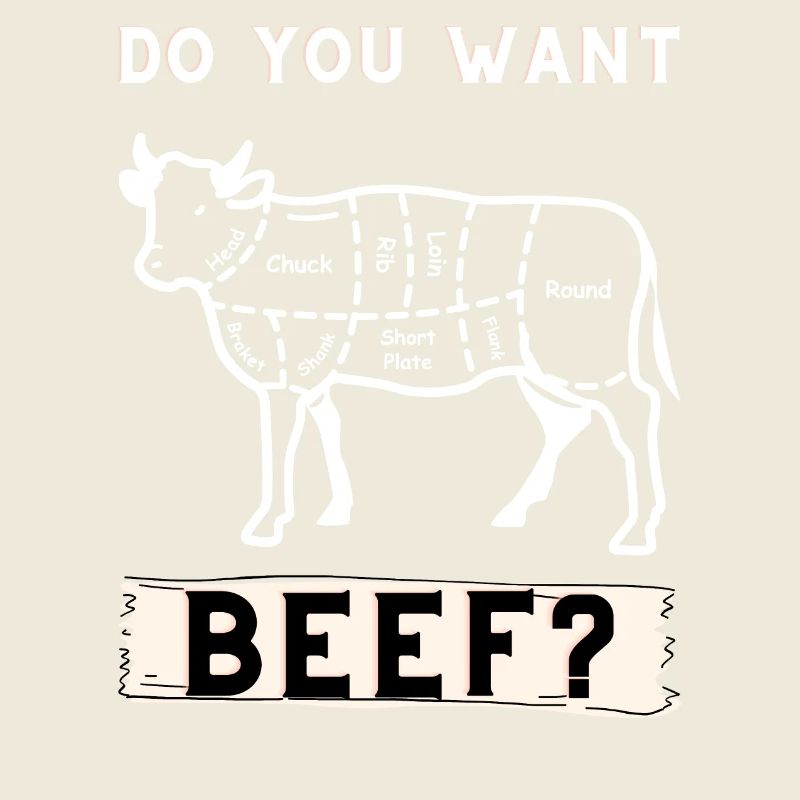 Willst du Rindfleisch ? Lustiges Fleischliebhaber-Geschenkdesign