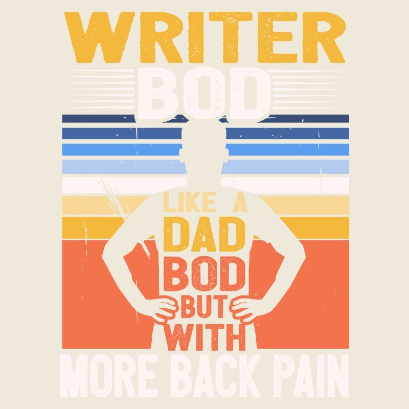 Écrivain Bod Like A Dad Bod Drôle Citation d’auteur