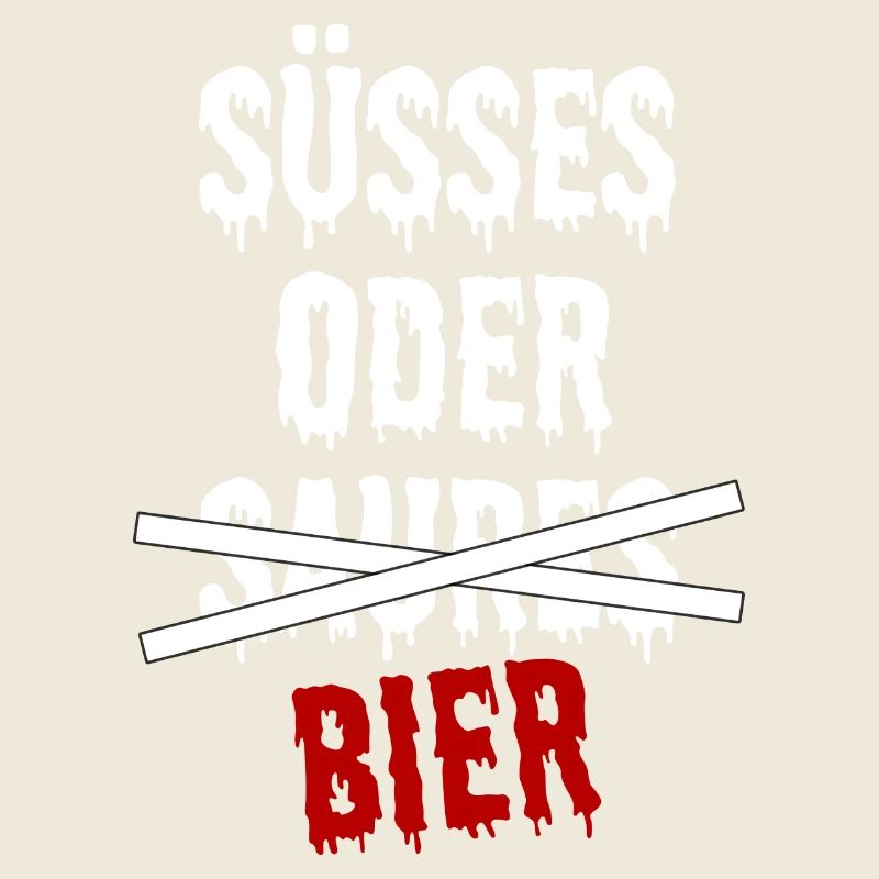 SÜßES ODER BIER