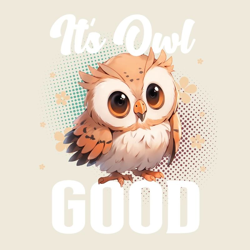 Its Owl Good Eule Eulen