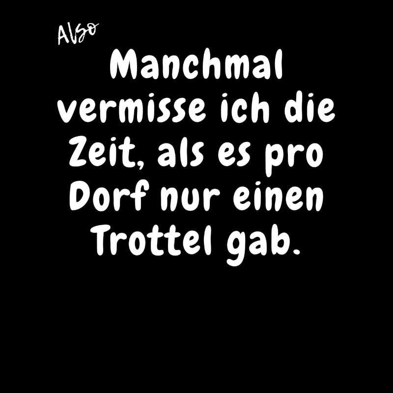 Ein Trottel pro Dorf.