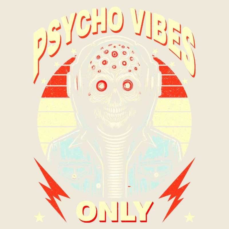Wild Mutant Skull Design Psycho Vibes Only"