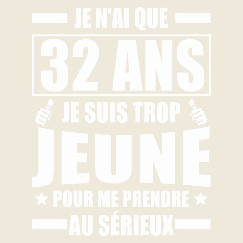 jai 32 ans / cadeau 32 ans / anniversaire 32 ans