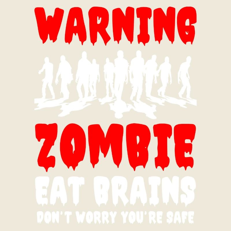 Zombies Eat Brains Don t Worry You're Safe