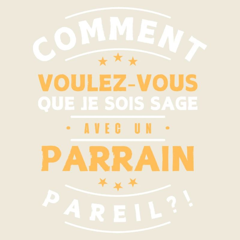 Comment être sage avec parrain. Idée cadeau humour