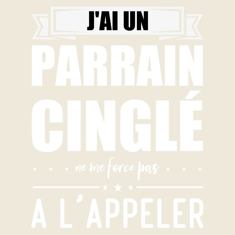 j'ai un parrain cinglé ne me force pas a l'appler