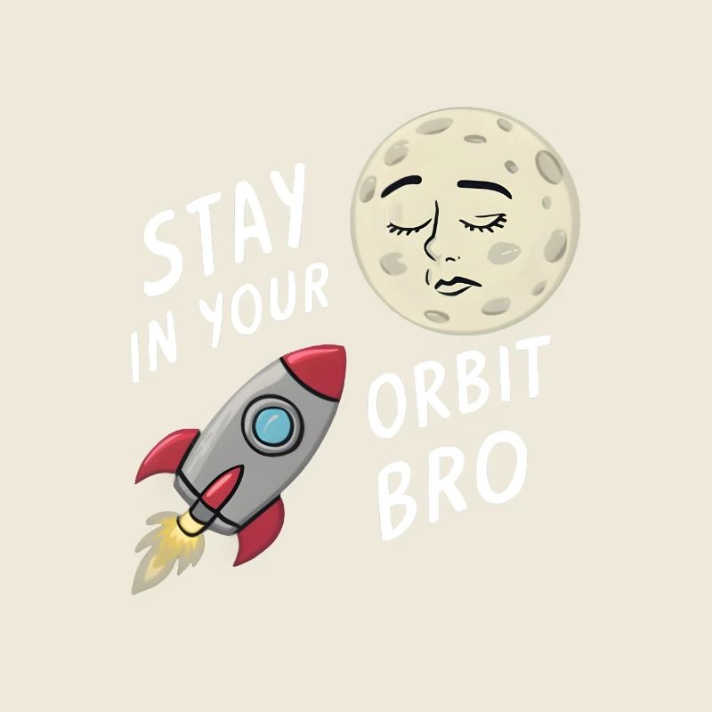 Reste dans ton orbite, mon frère