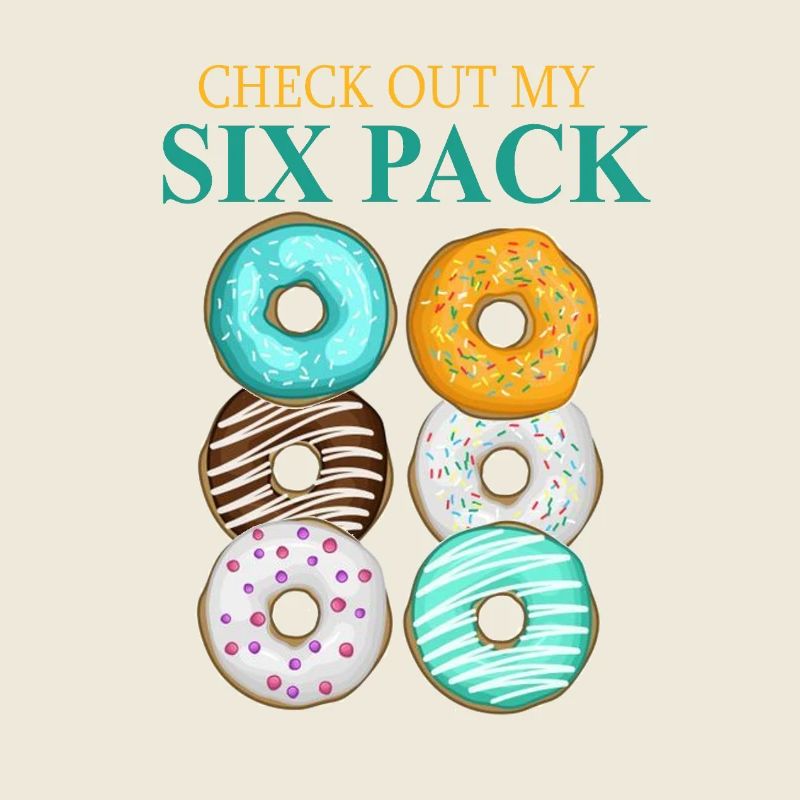 CHECK OUT MY SIX PACK