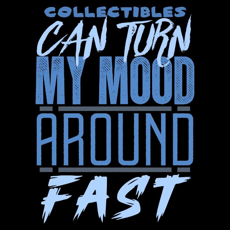 Les objets de collection peuvent changer mon humeur rapidement