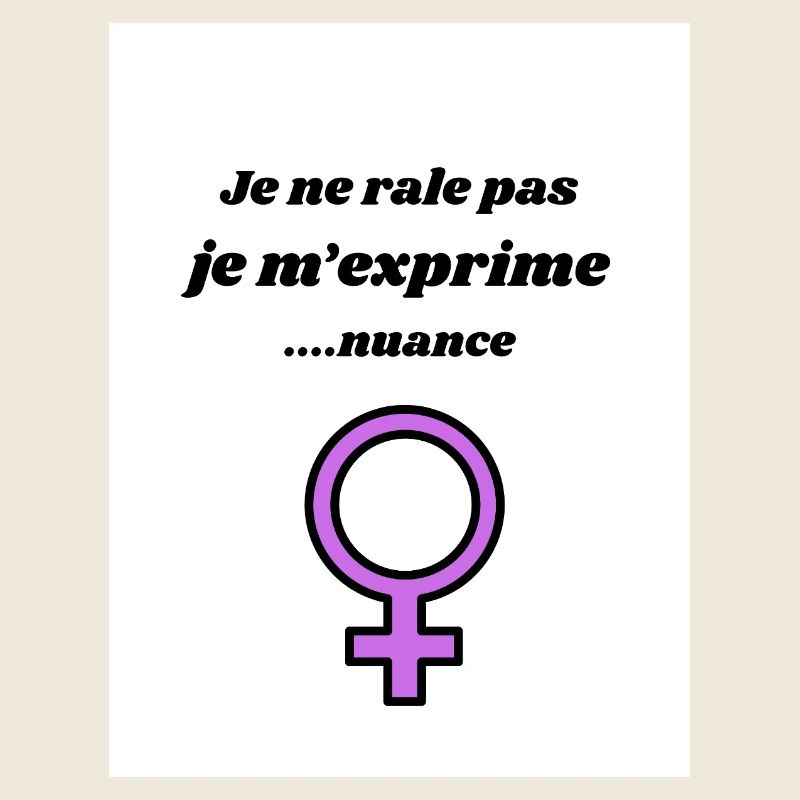 I don't complain, I express myself nuanced