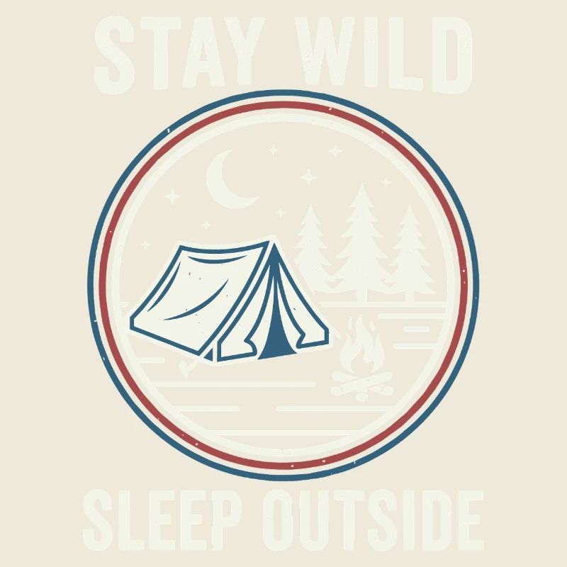 Stay Wild Schlaf Draußen