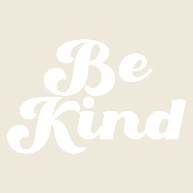 Be Kind Sei freundlich Déclaration