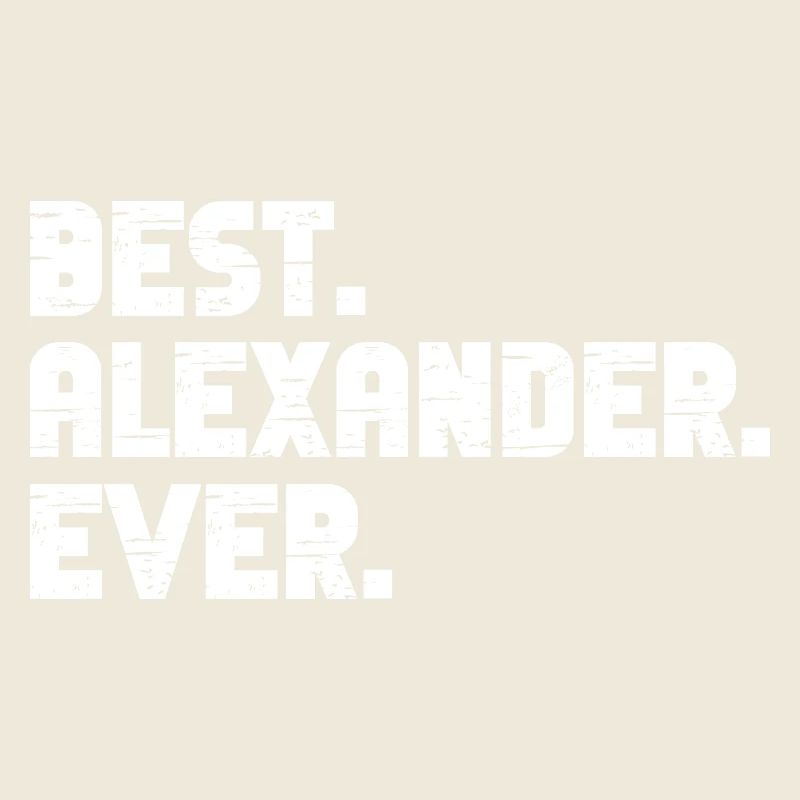 Bester Alexander Ever Freund Geschenk Spruch