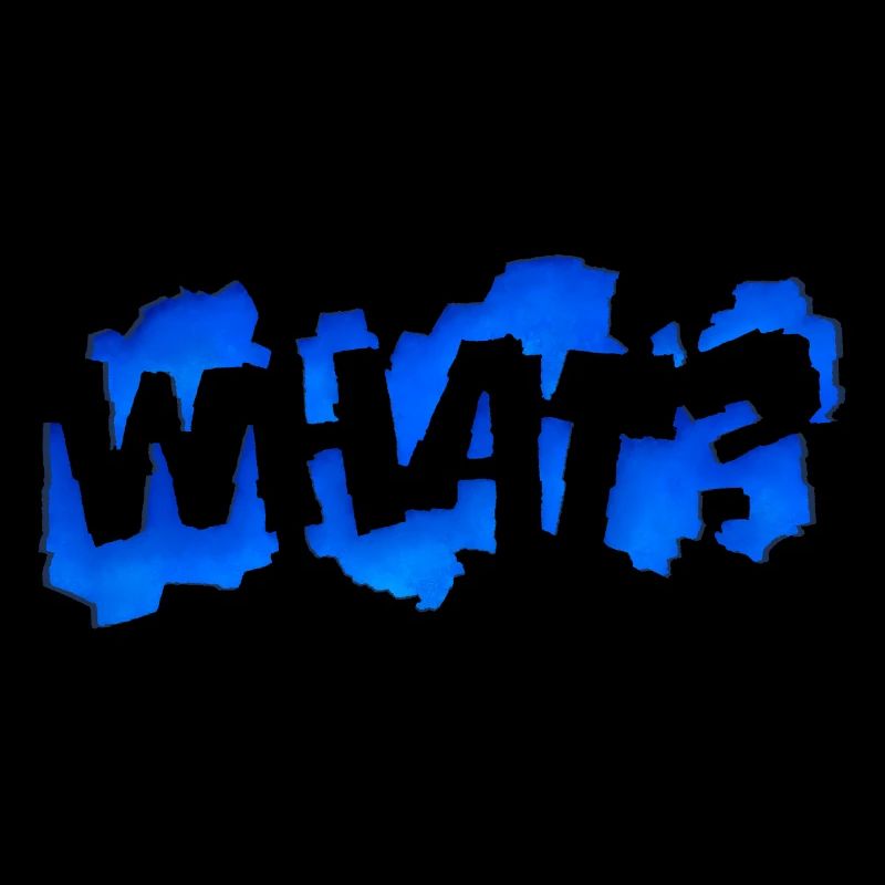 Blue Graffiti 'what?'