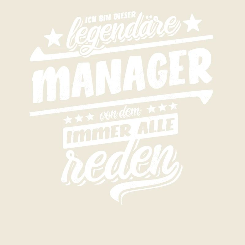 Ich bin dieser legendäre Manager - Spruch