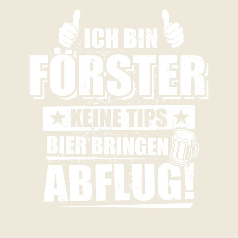 Ich bin Förster - keine Tips, Bier bringen, Abflug