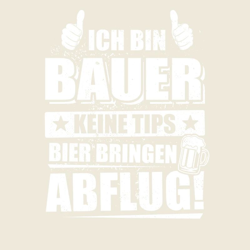 Ich bin Bauer, keine Tips, Bier bringen, Abflug