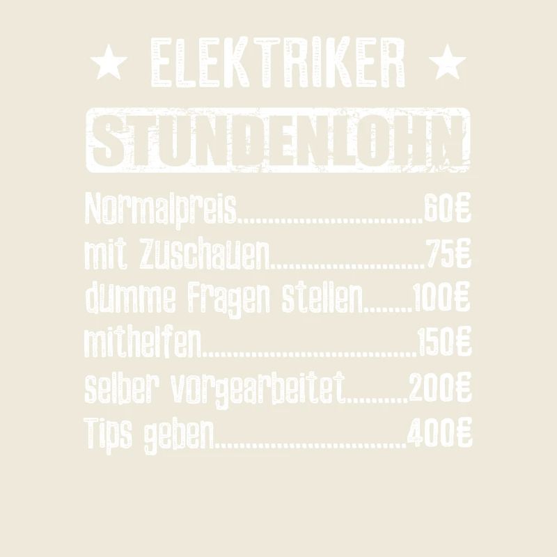 Stundenlohn Elektriker - Beruf - Spruch