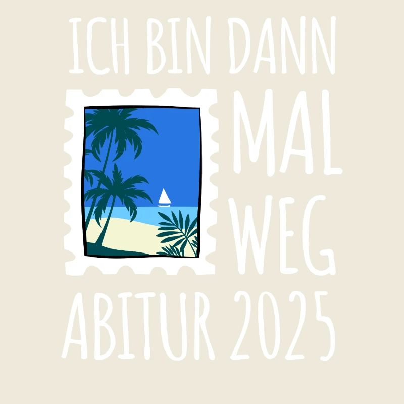 Ich bin dann mal weg - Abitur 2025