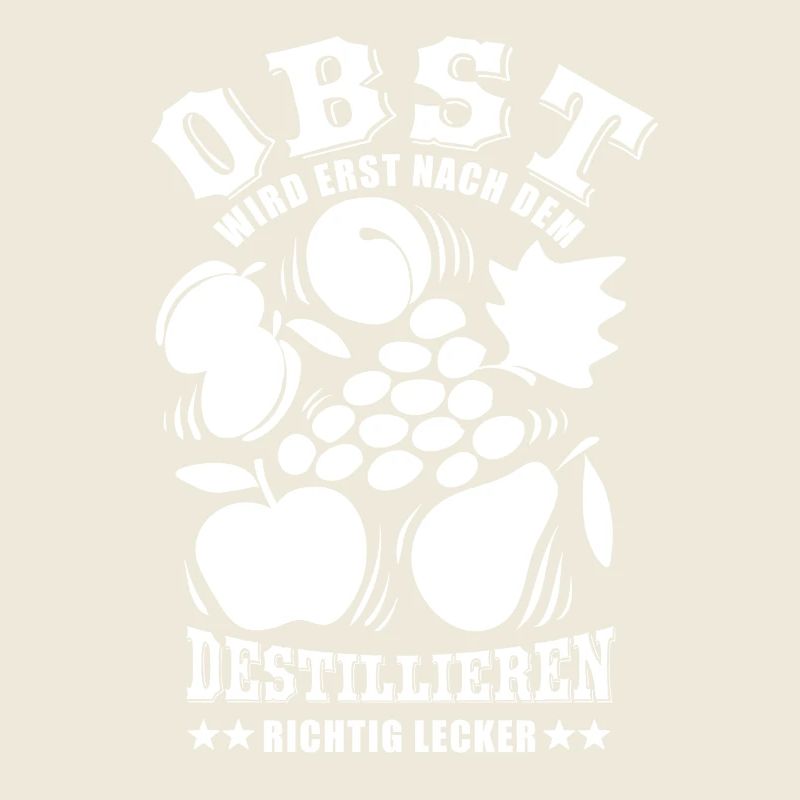Obst wird erst nach dem destillieren lecker