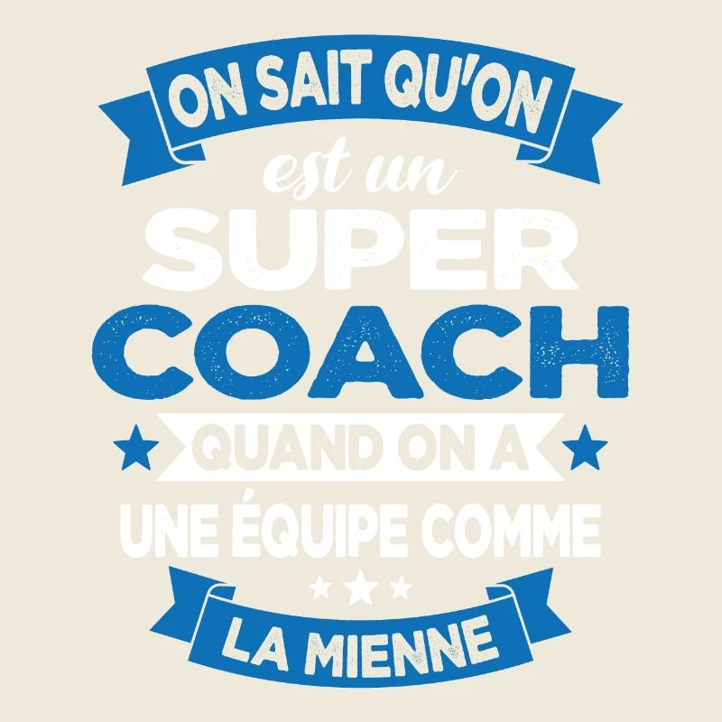 On Sait Qu'on Est Un Super Coach