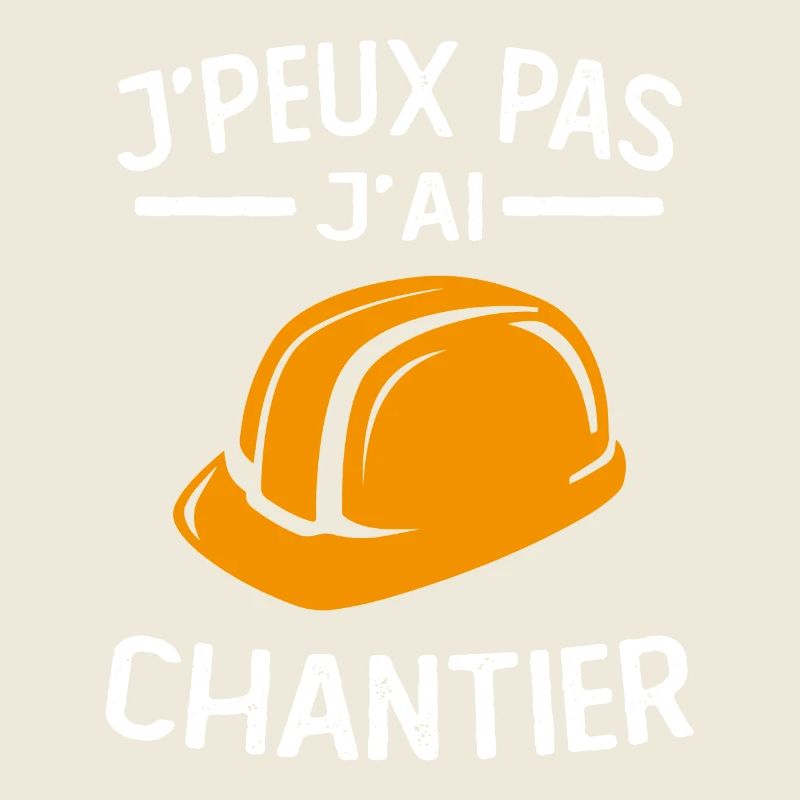 je peux pas j'ai chantier