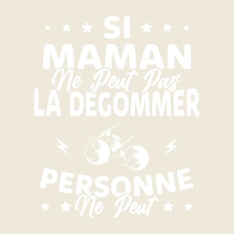 Si Maman Ne Peut Pas La Dégommer, Pétanque Maman