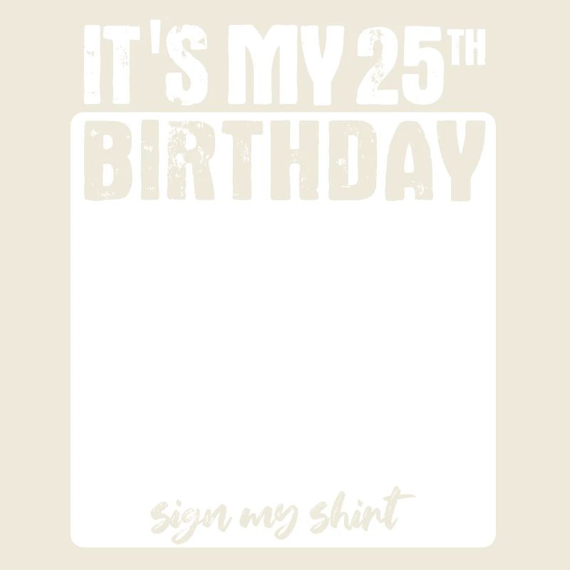 C’est mon anniversaire - 25 ans - signe