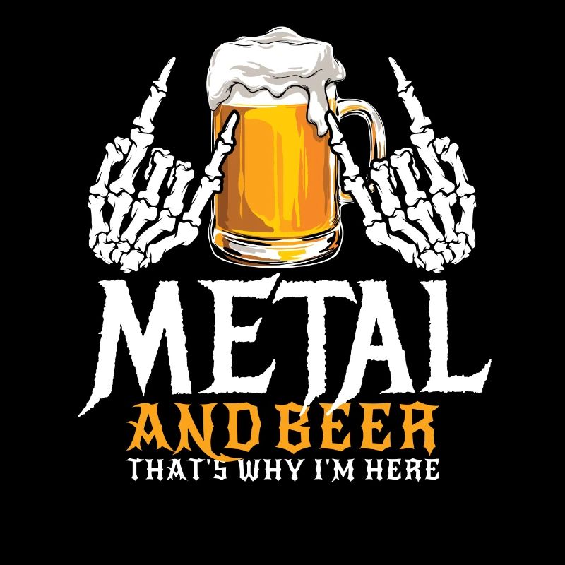 Metal und Bier - Dafür bin ich hier - Spruch