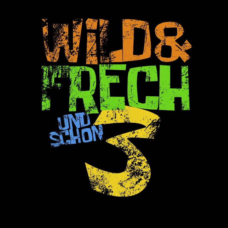 Wild & frech und schon 3 Geburtstag Geschenk