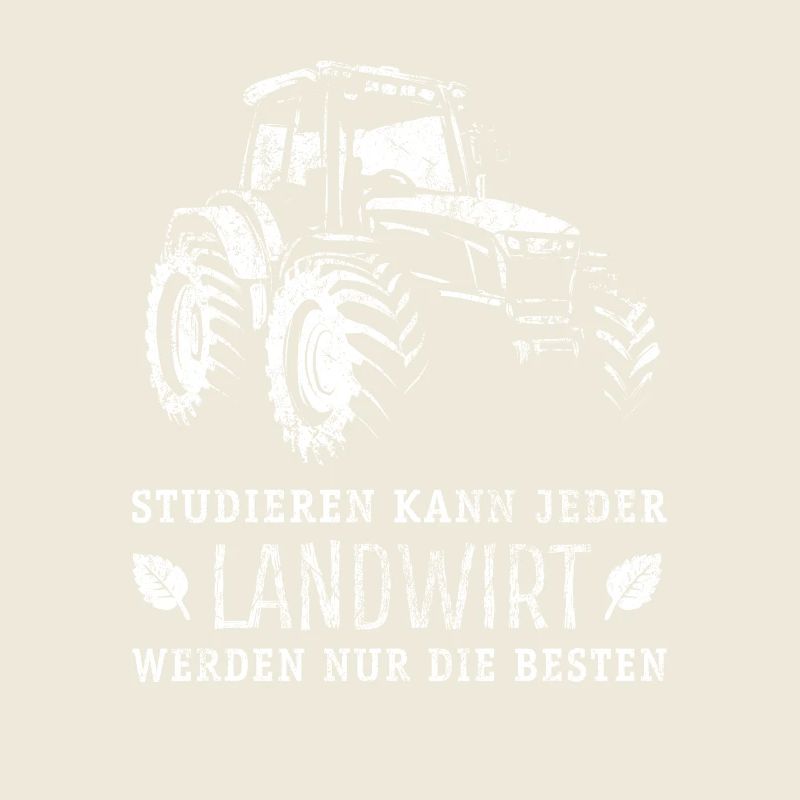 Studieren kann jeder - Landwirt - Traktor