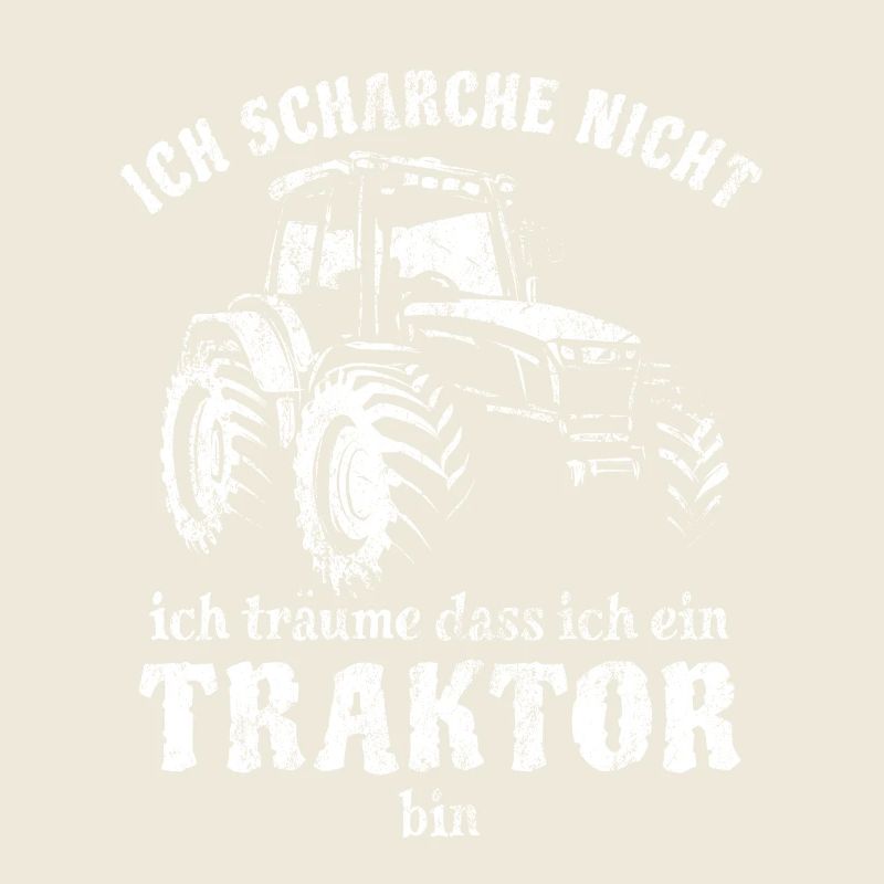 Ich schnarche nicht ich träume - Traktor - Bauer