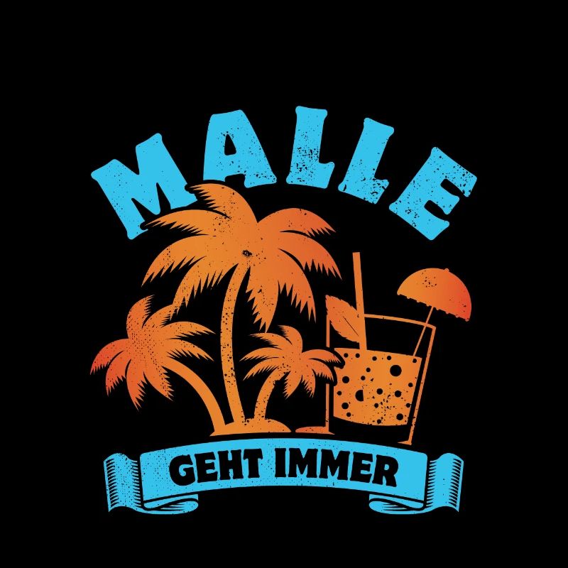 Malle geht immer - Mallorca Fan - Spruch