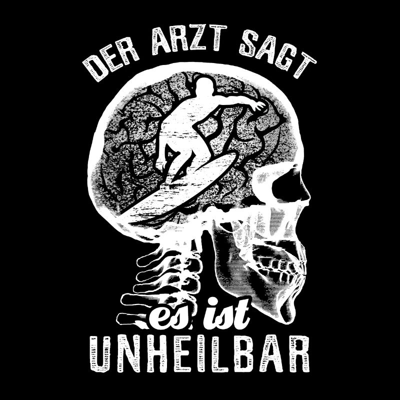 Der Arzt sagt es ist unheilbar - Surfen Surfboard