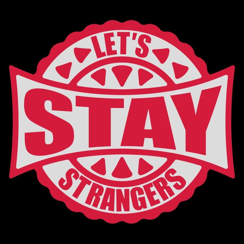 lets stay strangers Zitat