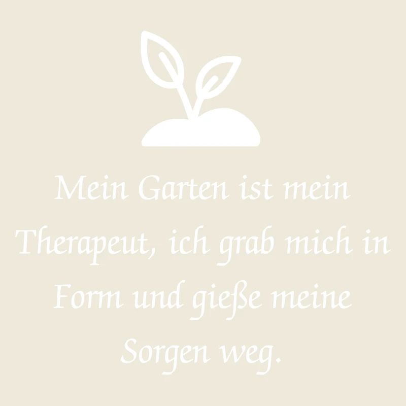Lusitger Garten Spruch