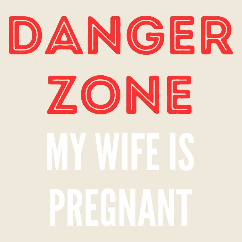 Zone de danger Ma femme est enceinte
