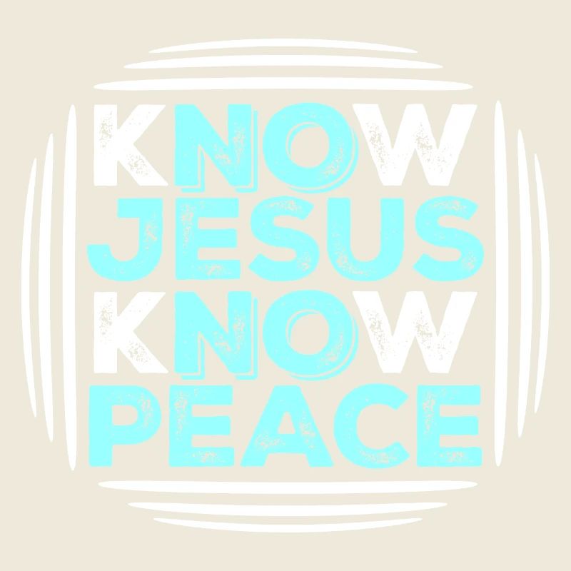 Know Jesus Know Peace No Hate Christian Bible Love