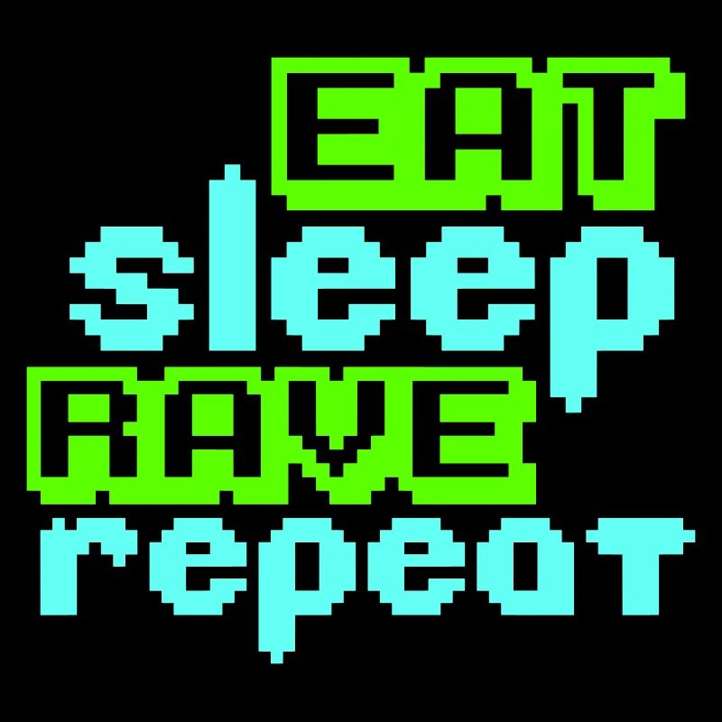 Eat Sleep Rave Repeat Essen Schlafen Raven Spruch