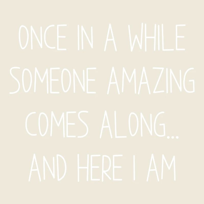 Here I Am Once in a while someone amazing comes on