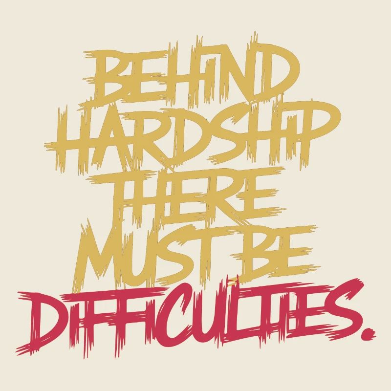 DERRIÈRE LES DIFFICULTÉS, IL DOIT Y AVOIR DES DIFFICULTÉS