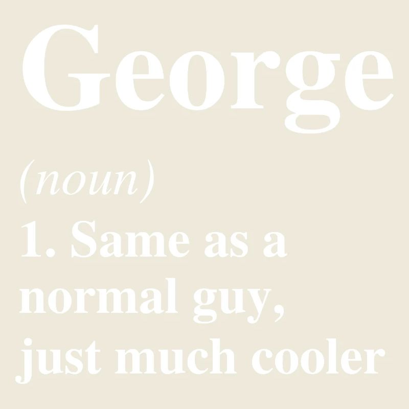 George Definition Cooler Name Spruch Geschenk