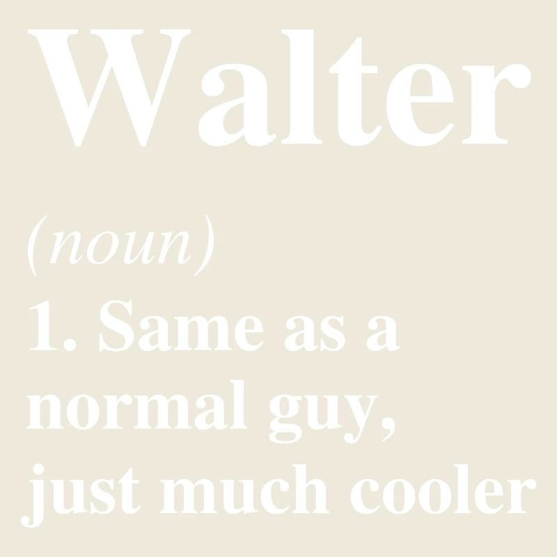 Walter Définition Cool Nom Dire Cadeau